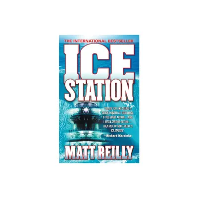 Ice Station - by Matthew Reilly (Paperback)