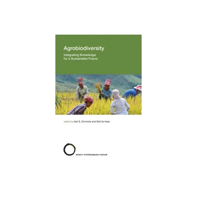 Agrobiodiversity - by Karl S Zimmerer & Stef de Haan (Paperback)