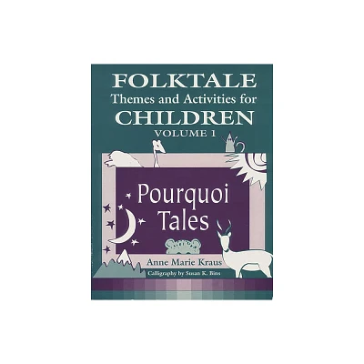 Folktale Themes and Activities for Children, Volume 1 - (Learning Through Folklore) Annotated by Anne Marie Kraus (Paperback)