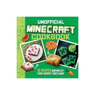 The Unofficial Minecraft Cookbook - by Juliette Lalbaltry & Charly Deslandes (Hardcover)