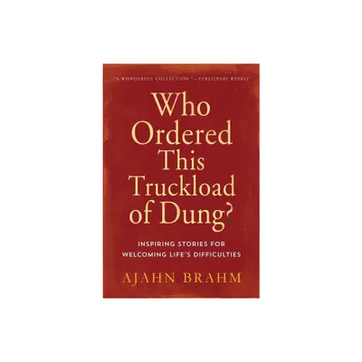 Who Ordered This Truckload of Dung? - by Brahm (Paperback)