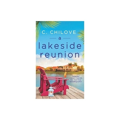 A Lakeside Reunion - by C Chilove (Paperback)