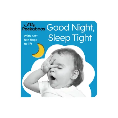 Good Night, Sleep Tight - Little Peekaboos - by Sophie Aggett (Board Book)