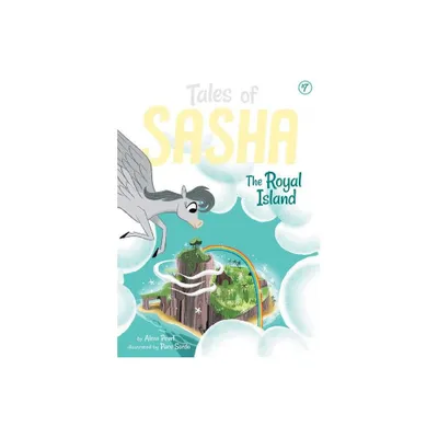 Tales of Sasha 7: The Royal Island - by Alexa Pearl (Paperback)