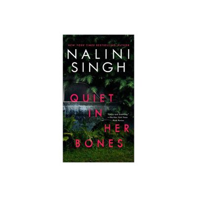 Quiet in Her Bones - by Nalini Singh (Paperback)