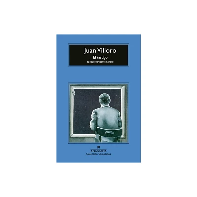 El Testigo - by Juan Villoro (Paperback)