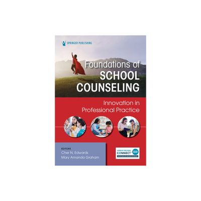 Foundations of School Counseling - by Cher N Edwards & Mary Amanda Graham (Paperback)