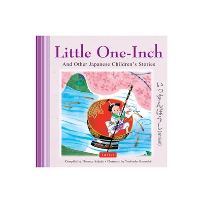 Little One-Inch & Other Japanese Childrens Favorite Stories - (Favorite Childrens Stories) by Florence Sakade (Hardcover)