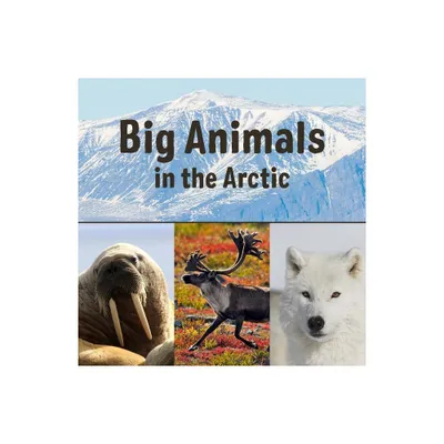 Big Animals in the Arctic - (Nunavummi Reading) by Arvaaq Press (Paperback)