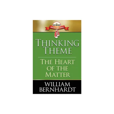 Thinking Theme - (The Red Sneaker Writers Book) by William Bernhardt (Paperback)