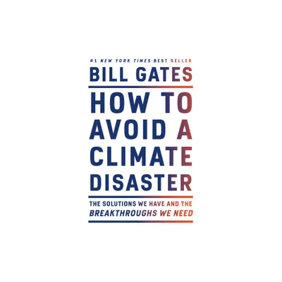 How to Avoid a Climate Disaster - by Bill Gates (Paperback)