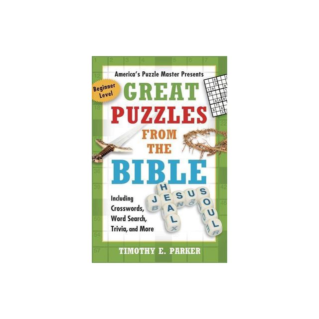 Great Puzzles from the Bible - by Timothy E Parker (Paperback)