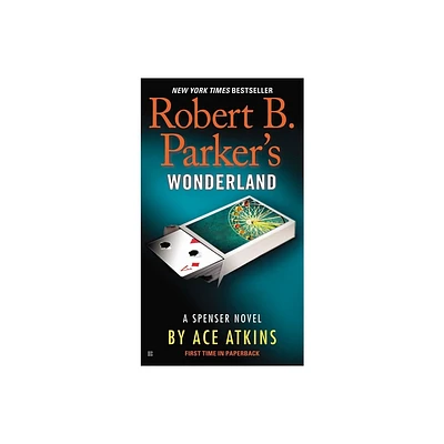 Robert B. Parkers Wonderland - (Spenser) by Ace Atkins (Paperback)