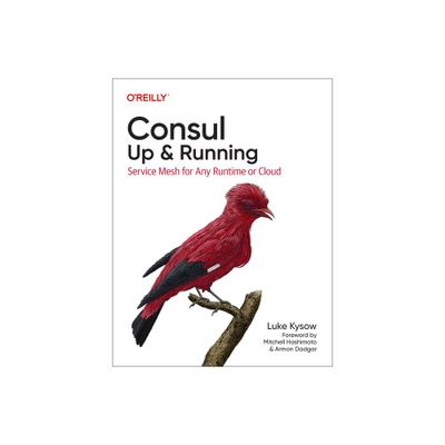 Consul: Up and Running - by Luke Kysow (Paperback)