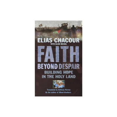 Faith Beyond Despair - by Elias Chacour (Paperback)