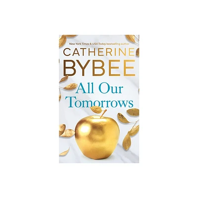 All Our Tomorrows - (The Heirs) by Catherine Bybee (Paperback)