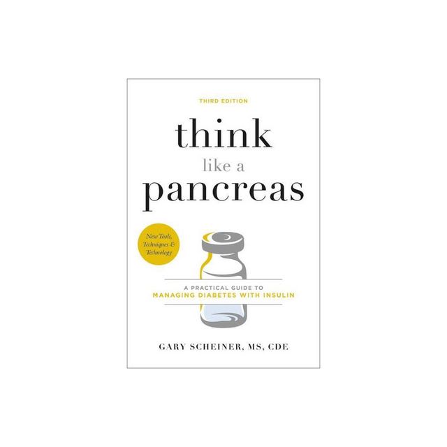 Think Like a Pancreas - 3rd Edition by Gary Scheiner (Paperback)