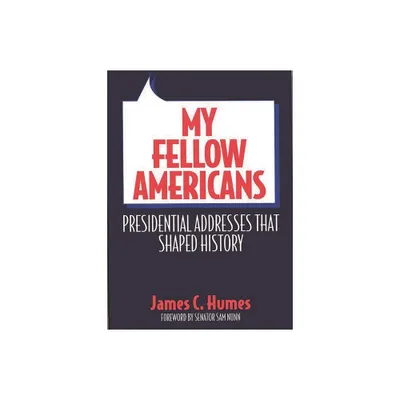 My Fellow Americans - by James Humes (Hardcover)