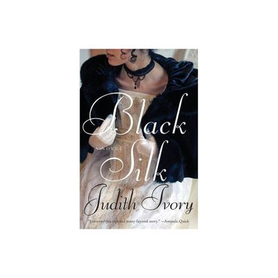 Black Silk - by Judith Ivory (Paperback)