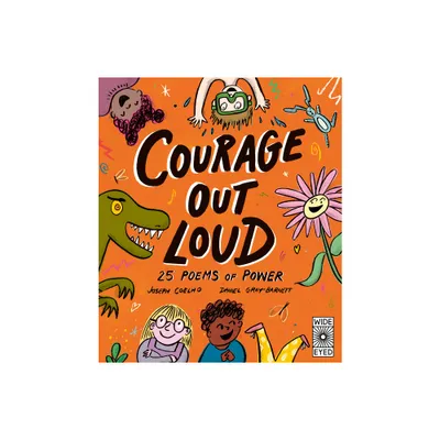 Courage Out Loud - (Poetry to Perform) by Joseph Coelho (Hardcover)