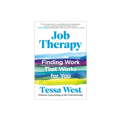 Job Therapy - by Tessa West (Hardcover)