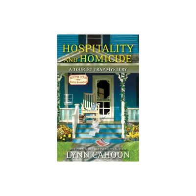 Hospitality and Homicide - (Tourist Trap Mystery) by Lynn Cahoon (Paperback)