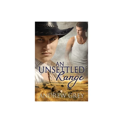 An Unsettled Range - (Stories from the Range) by Andrew Grey (Paperback)