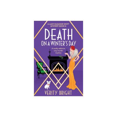 Death on a Winters Day - (A Lady Eleanor Swift Mystery) by Verity Bright (Paperback)