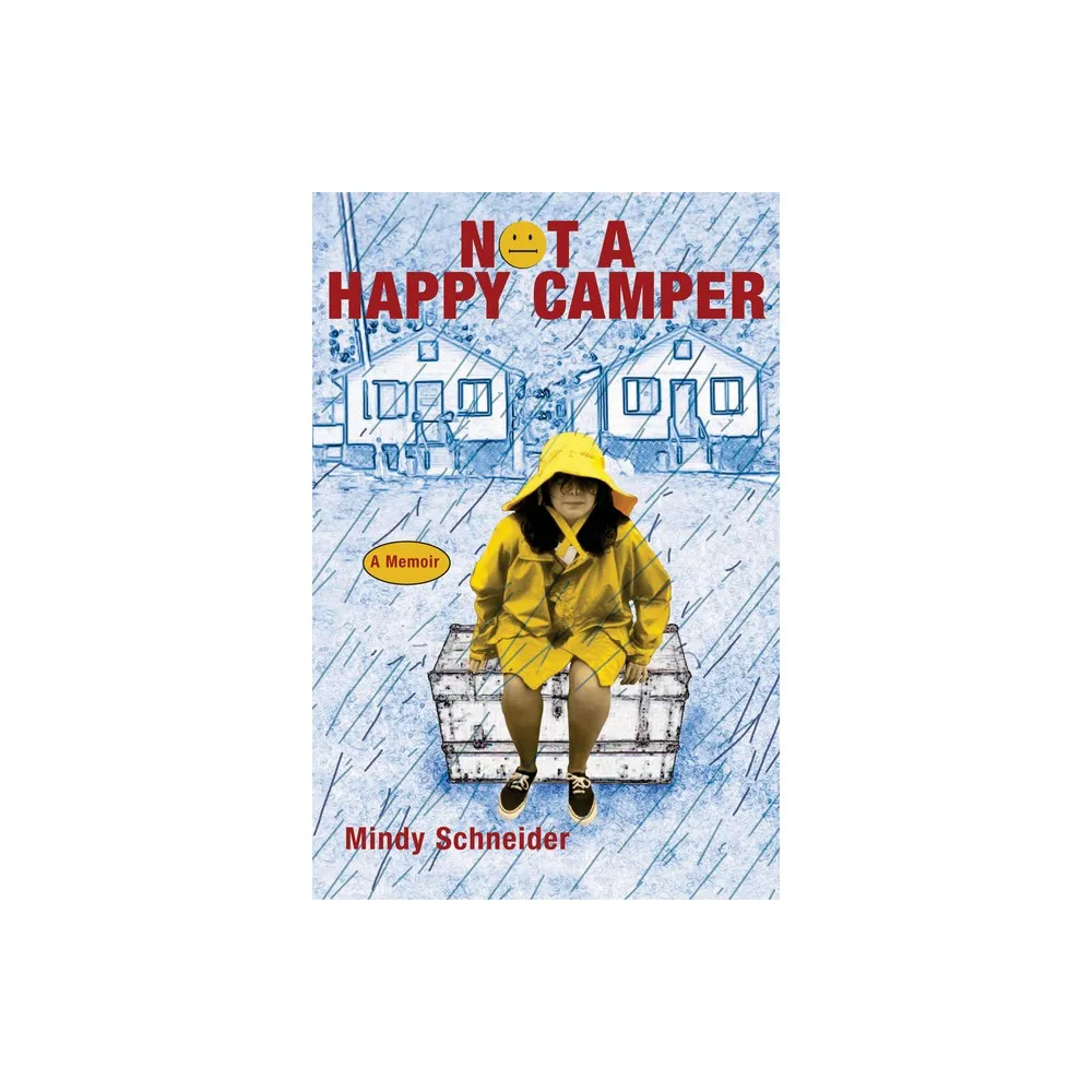 Not a Happy Camper - by Mindy Schneider (Paperback)