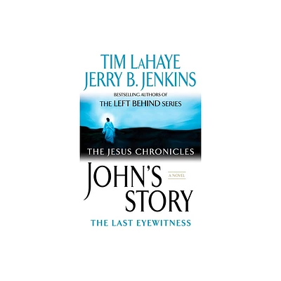 Johns Story - (Jesus Chronicles) by Tim LaHaye & Jerry B Jenkins (Paperback)