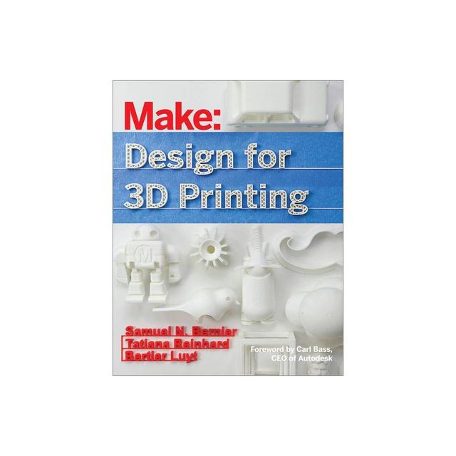 Design for 3D Printing - by Samuel N Bernier & Bertier Luyt & Tatiana Reinhard (Paperback)