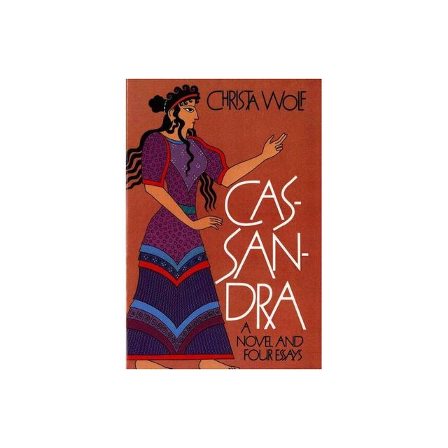 Cassandra - by Christa Wolf (Paperback)