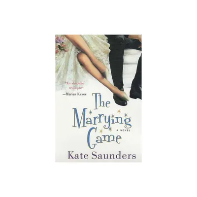 The Marrying Game - by Kate Saunders (Paperback)