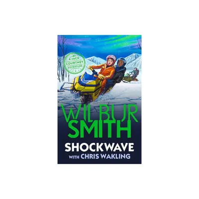 Shockwave - (A Jack Courtney Adventure) by Wilbur Smith (Paperback)