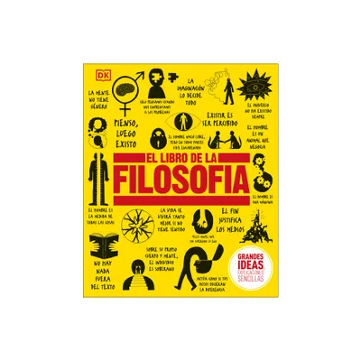 El Libro de la Filosofa (the Philosophy Book) - (DK Big Ideas) by DK (Hardcover)