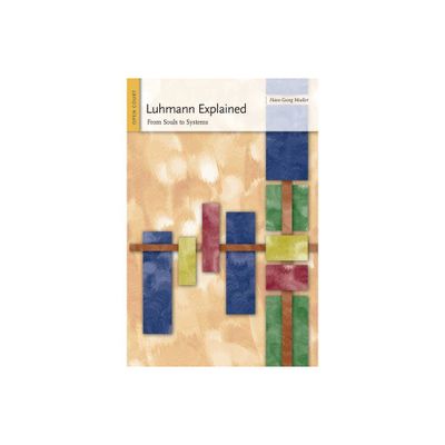 Luhmann Explained - (Ideas Explained) by Hans-Georg Moeller (Paperback)