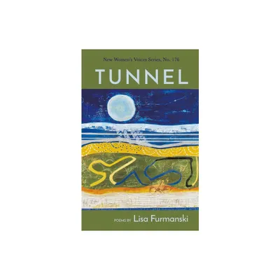 Tunnel - (New Womens Voices) by Lisa Furmanski (Paperback)