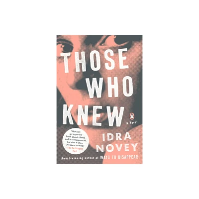 Those Who Knew - by Idra Novey (Paperback)