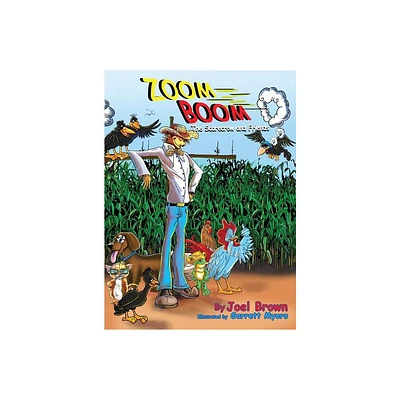 Zoom Boom the Scarecrow and Friends - by Joel Brown (Hardcover)