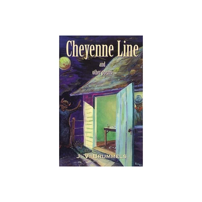 Cheyenne Line and Other Poems - by J V Brummels (Paperback)