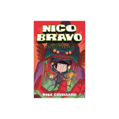 Nico Bravo and the Cellar Dwellers - by Mike Cavallaro (Paperback)