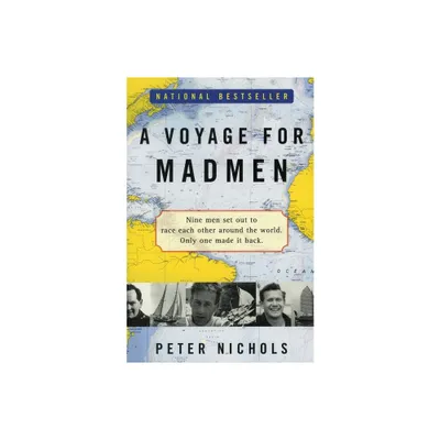 A Voyage for Madmen - by Peter Nichols (Paperback)