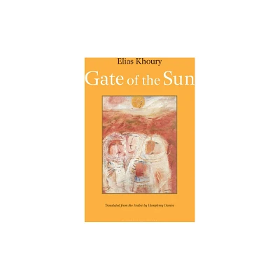 Gate of the Sun - by Elias Khoury (Paperback)