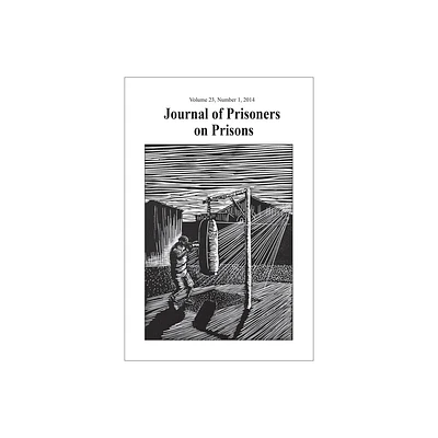 Journal of Prisoners on Prisons V23 #1 - by Justin Pich (Paperback)