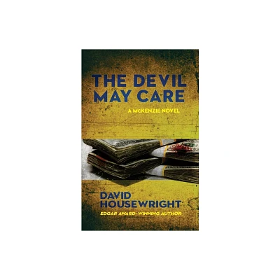 The Devil May Care - (A McKenzie Novel) by David Housewright (Paperback)