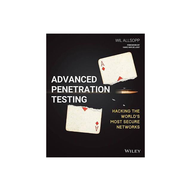 Advanced Penetration Testing - by Wil Allsopp (Paperback)