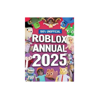 100% Unofficial Roblox Annual 2025 - by Farshore & 100% Unofficial (Hardcover)