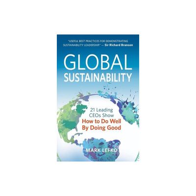 Global Sustainability - by Mark Lefko (Paperback)