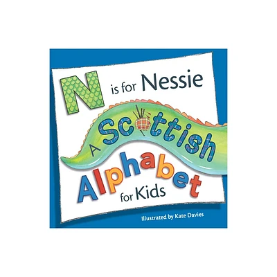 N Is for Nessie: A Scottish Alphabet for Kids - (Picture Kelpies) 2nd Edition (Paperback)