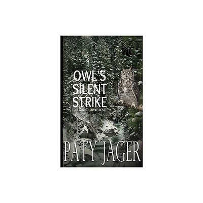 Owls Silent Strike - by Paty Jager (Paperback)